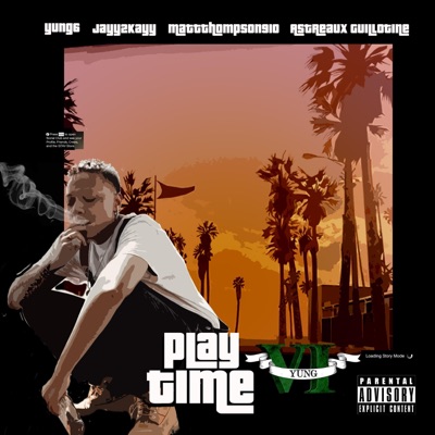 Playtime (feat. Jayy2kayy, Mattthompson910 & Astreaux Guillotine) - Single