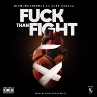F**k than Fight (feat. Zoey Dollaz) - Single - Diamond The Body
