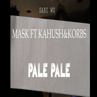 Pale Pale (feat. Kahu$h & Korb$) - Single