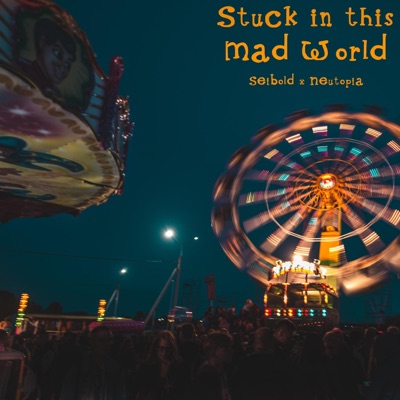 Stuck In This Mad World - Single