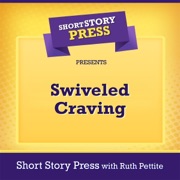 Short Story Press Presents Swiveled Craving (Unabridged) - Ruth Pettite & Short Story Press
