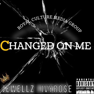 Changed On Me (feat. Ivy Ro$e) - Single
