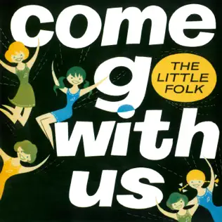 ladda ner album The Little Folk Of Mt Roskill - Come Go With Us