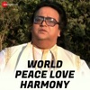 World Peace Love Harmony