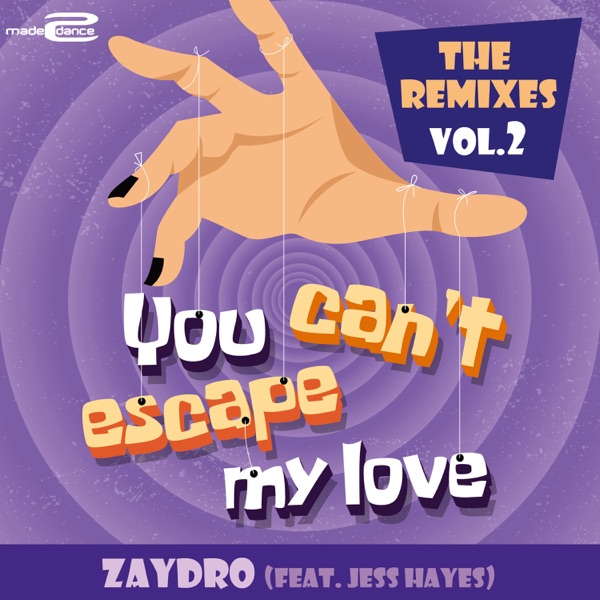 You Can't Escape My Love (The Remixes Vol.2) [feat. Jess Hayes] - EP