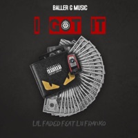 I got it (feat. Lu Franko) - Single - Lil Faded