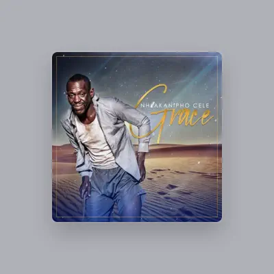 Listen to Nhlakanipho Cele, watch music videos, read bio, see tour dates & more!