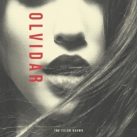 Olvidar - Single - The Color Brown