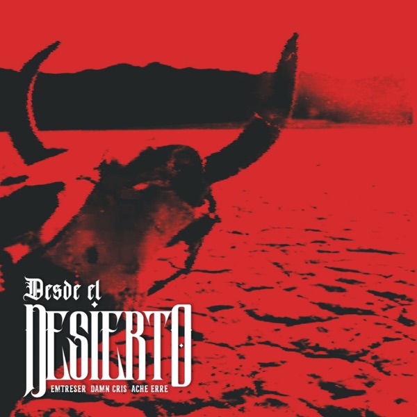 Desde el Desierto (feat. Damn Cris & Emtreser)