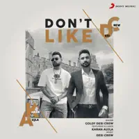 Don't Like — Goldy, Karan Aujla