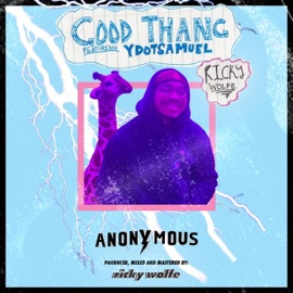 Good Thang (feat. Y. Samuel) Ricky Wolfe