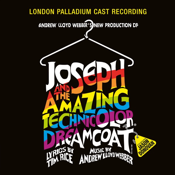 Joseph And The Amazing Technicolor Dreamcoat (1991 London Cast Recording) [2005 Remaster] - Andrew Lloyd Webber & Tim Rice