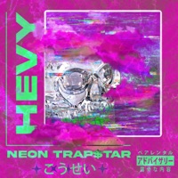 Neon Trap$tar - Hevy