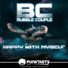 BUBBLE COUPLE - Happy with myself