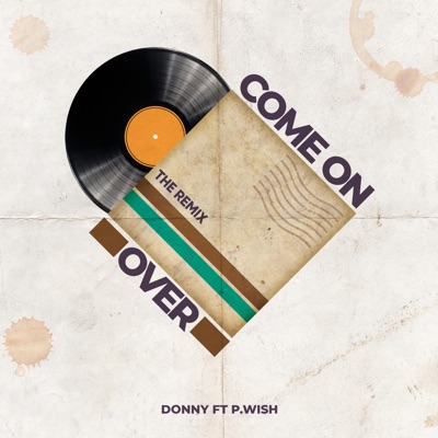 Come on Over (feat. P.Wish) - Single