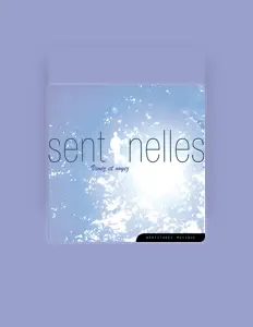 Listen to Sentinelles, watch music videos, read bio, see tour dates & more!