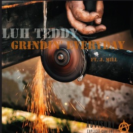 Grindin' Everyday (feat. J. Mill) Luh Teddy