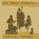 The Ebony Hillbillies - Liza Jane