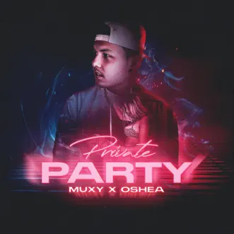 Private Party - Single by Muxy & Oshea album reviews, ratings, credits