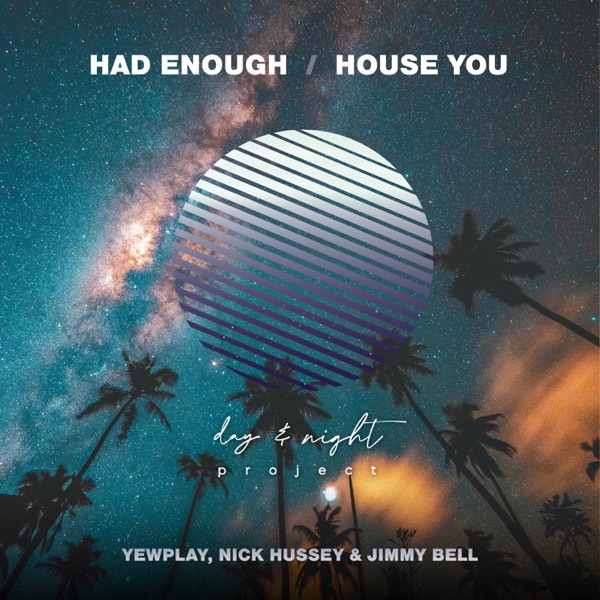 Had Enough / House You - Single