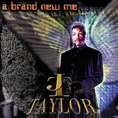 Ascolta 'A Brand New Me' di James "J.T." Taylor