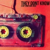 They Dont Know (I Got Something New) [feat. Mr Lee, Irish Queen, Lucky Lyrics, Dman420 & VIN'SO] - Single