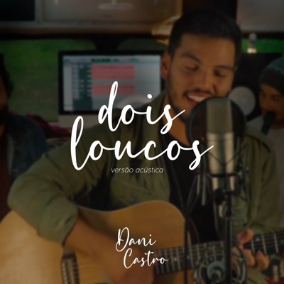 Dois Loucos (Acústico) - Single