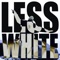 Less White - Tyson James lyrics