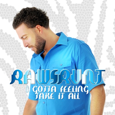 I Gotta Feeling / Take It All - Single