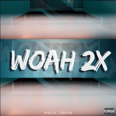 Woah 2X - Single