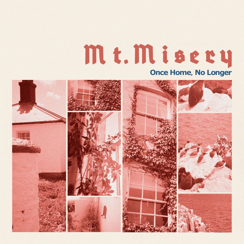 Once Home, No Longer by Mt. Misery