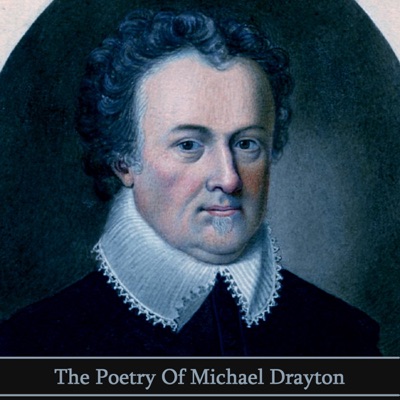The Poetry of Michael Drayton: Collection of poems from renowned Elizabethan poet