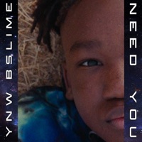 Need You - Single - YNW BSlime