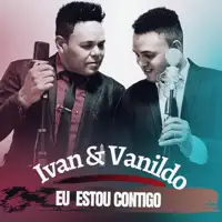 Eu Estou Contigo — Ivan e Vanildo