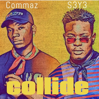 Collide (feat. S3Y3 & Commaz) - Single