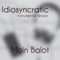 Idiosyncratic - Moin Balot lyrics