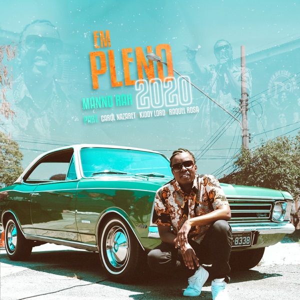 Em Pleno 2020 (feat. Carol Nazaret, Kiddy Lord & Raquel Rosa)