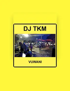 收听 DJ TKM、观看音乐视频、阅读小传、查看巡演日期等 ！