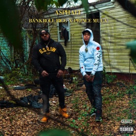 Asphalt Bankroll Bigg & Prince Mula