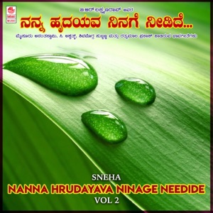 Sneha - Nanna Hrudayava Ninage Needide, Vol. 2