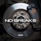No Breaks (feat. Juice Daley & Dusty Leigh) - Hard Target lyrics