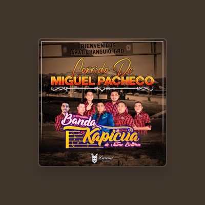 Listen to Banda Kapicua de Jaime Beltran, watch music videos, read bio, see tour dates & more!