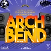 Like Dat: Arch & Bend Riddim (Remix) [feat. Gbmnutron] artwork