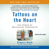 Tattoos on the Heart (Unabridged) - Gregory Boyle