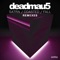 COASTED (Jay Robinson Remix) - deadmau5 lyrics