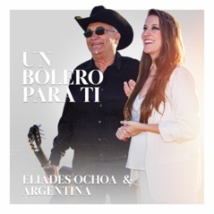 Un Bolero para Ti (feat. Argentina) - Single