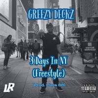 3 Days in NY (Freestyle) - Single - Greezy Deckz