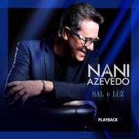 Sal e Luz (Playback) - Nani Azevedo & CGM - Central Gospel Music