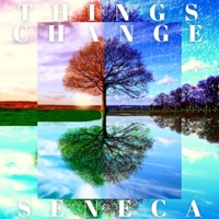Things Change - Single - Seneca
