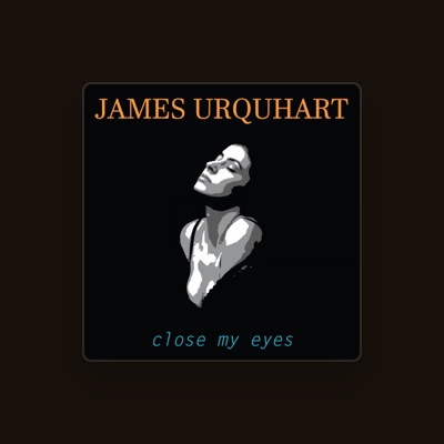 Listen to James Urquhart, watch music videos, read bio, see tour dates & more!